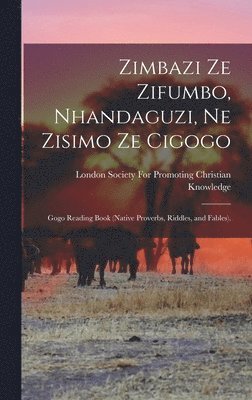 Zimbazi Ze Zifumbo, Nhandaguzi, Ne Zisimo Ze Cigogo, Inbunden