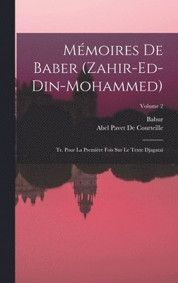 Babur, Abel Pavet De Courteille - Mémoires De Baber (Zahir-Ed-Din-Mohammed), Inbunden. Tillgänglighet: Lägg i varukorg