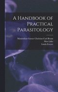 Handbook of Practical Parasitology
