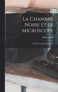 La Chambre Noire Et Le Microscope