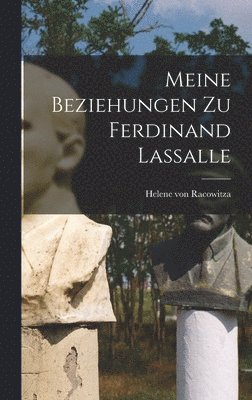 Helene Von Racowitza - Meine Beziehungen Zu Ferdinand Lassalle, Inbunden. Tillgänglighet: Tillfälligt slut