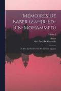 Mmoires De Baber (Zahir-Ed-Din-Mohammed)