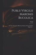 Publii Virgilii Maronis Bucolica