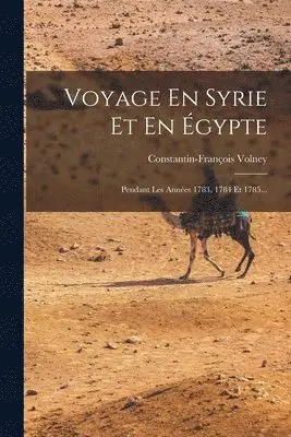 Constantin-François Volney - Voyage En Syrie Et En Égypte, Häftad. Tillgänglighet: Lägg i varukorg