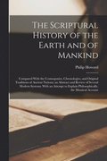Scriptural History of the Earth and of Mankind