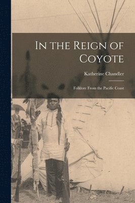 Katherine Chandler - In the Reign of Coyote, Häftad. Tillgänglighet: Lägg i varukorg