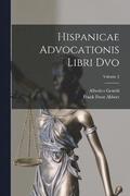 Hispanicae Advocationis Libri Dvo; Volume 2