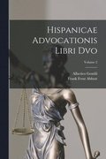 Hispanicae Advocationis Libri Dvo; Volume 2