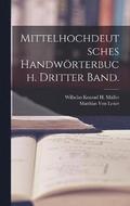 Mittelhochdeutsches Handwrterbuch. Dritter Band.