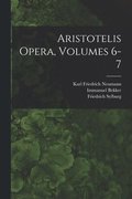 Aristotelis Opera, Volumes 6-7