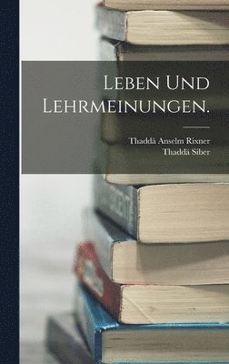 Thaddä Anselm Rixner, Thaddä Siber - Leben und Lehrmeinungen., Inbunden