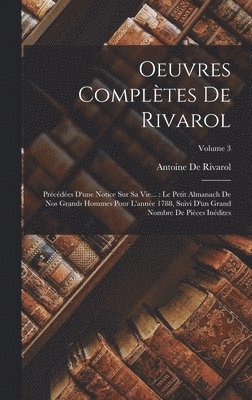 Antoine de Rivarol - Oeuvres Complètes De Rivarol, Inbunden