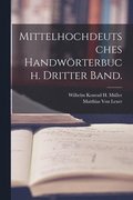 Mittelhochdeutsches Handwrterbuch. Dritter Band.