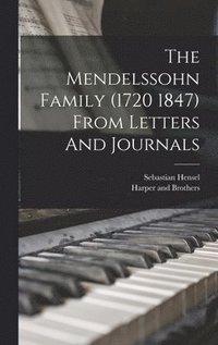 Mendelssohn Family (1720 1847) From Letters And Journals