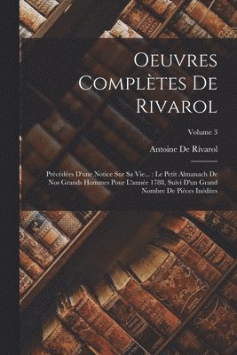 Antoine de Rivarol - Oeuvres Complètes De Rivarol, Häftad