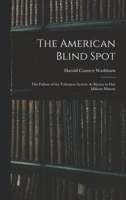 Harold Connett Washburn - American Blind Spot, Inbunden. Tillgänglighet: Lägg i varukorg