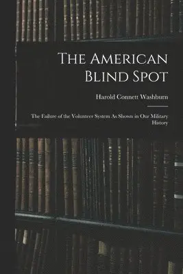Harold Connett Washburn - American Blind Spot, Häftad. Tillgänglighet: Lägg i varukorg