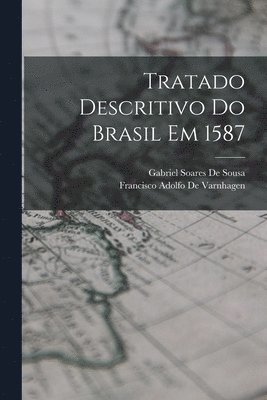 Francisco Adolfo De Varnhagen, Gabriel Soares De Sousa - Tratado Descritivo Do Brasil Em 1587, Häftad