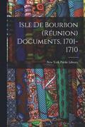 Isle De Bourbon (Runion) Documents, 1701-1710