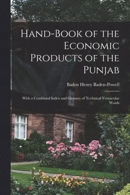 Baden Henry Baden-Powell - Hand-Book of the Economic Products of the Punjab, Häftad. Tillgänglighet: Tillfälligt slut