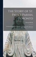 Story of St. Paul's Parish, Toronto