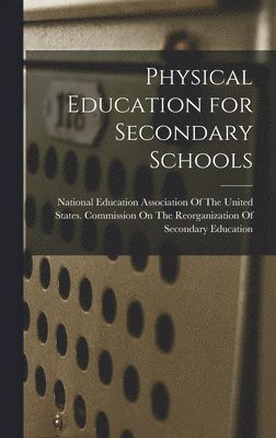 Physical Education for Secondary Schools, Inbunden
