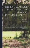 Henry Shaw's Will Establishing the Missouri Botanical Garden