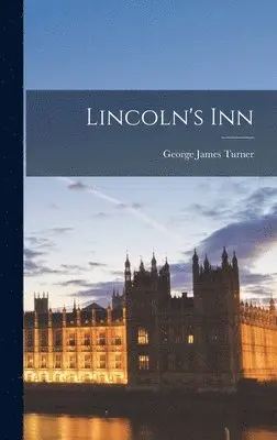George James Turner - Lincoln's Inn, Inbunden. Tillgänglighet: Lägg i varukorg