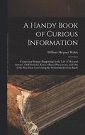 A Handy Book of Curious Information