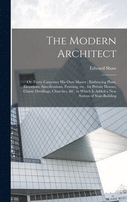 Edward Shaw - Modern Architect, Inbunden