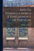 Aves da Peninsula Iberica e especialmente de Portugal