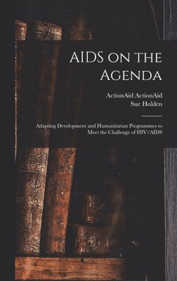 Sue Holden, Actionaid Actionaid - AIDS on the Agenda, Inbunden