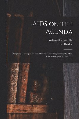 Sue Holden, Actionaid Actionaid - AIDS on the Agenda, Häftad