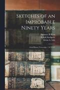 Sketches of an Improbable Ninety Years