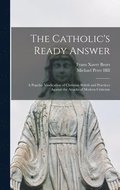 Catholic's Ready Answer