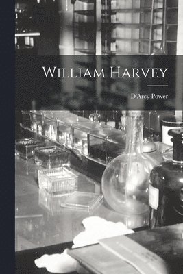 D'Arcy Power - William Harvey, Häftad. Tillgänglighet: Lägg i varukorg