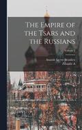 The Empire of the Tsars and the Russians; Volume 2