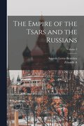 The Empire of the Tsars and the Russians; Volume 2