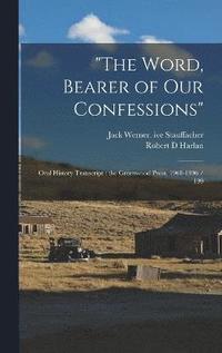 &quot;The Word, Bearer of our Confessions&quot;