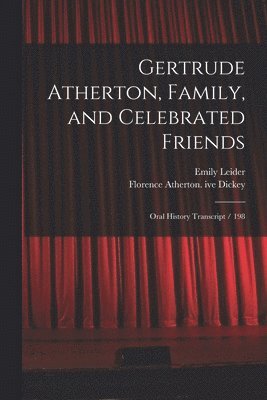 Florence Atherton Ive Dickey, Emily Leider - Gertrude Atherton, Family, and Celebrated Friends, Häftad. Tillgänglighet: Lägg i varukorg
