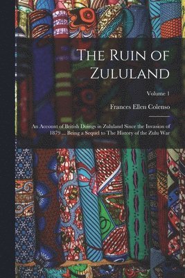 Frances Ellen Colenso - Ruin of Zululand, Häftad