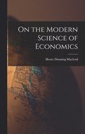 On the Modern Science of Economics