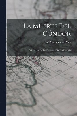 José María Vargas Vila - muerte del cóndor, Häftad. Tillgänglighet: Lägg i varukorg