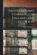 Notes on Barry Genealogy in England and Wales