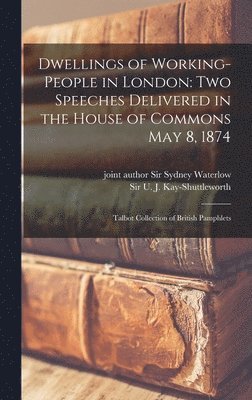 U J Kay-Shuttleworth, Sydney Waterlow - Dwellings of Working-people in London, Inbunden