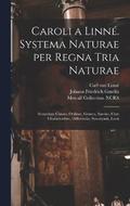 Caroli a Linné. Systema naturae per regna tria naturae