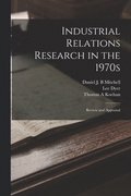 Industrial Relations Research in the 1970s