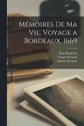 Mmoires de ma vie. Voyage a Bordeaux, 1669