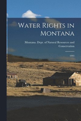 Montana Dept of Natural Resources and - Water Rights in Montana, Häftad. Tillgänglighet: Lägg i varukorg