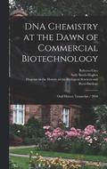 DNA Chemistry at the Dawn of Commercial Biotechnology